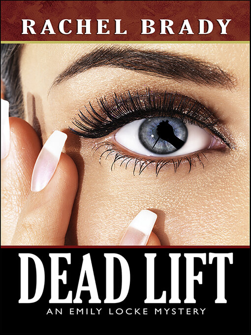 Title details for Dead Lift by Rachel Brady - Available